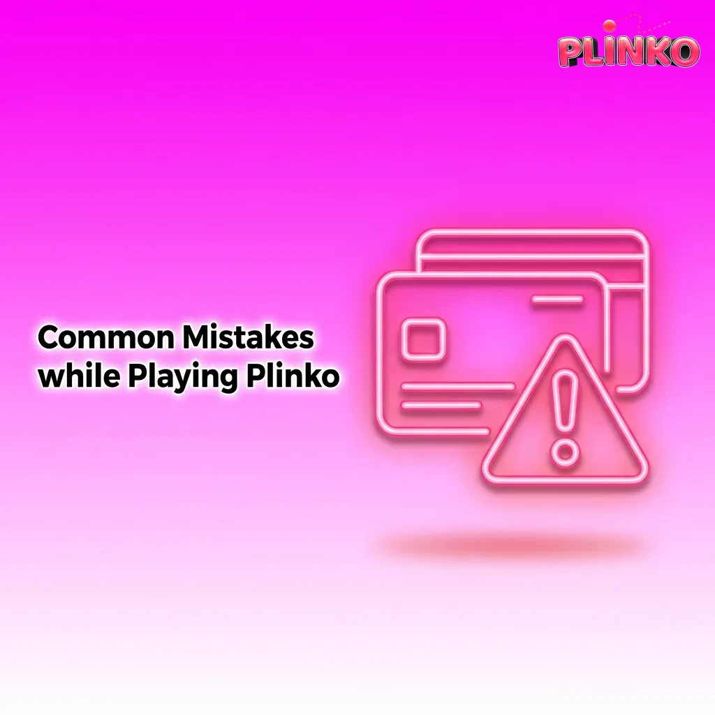 Infographic on common Plinko mistakes, including no budget, ignoring risk, chasing losses, and not using demo mode