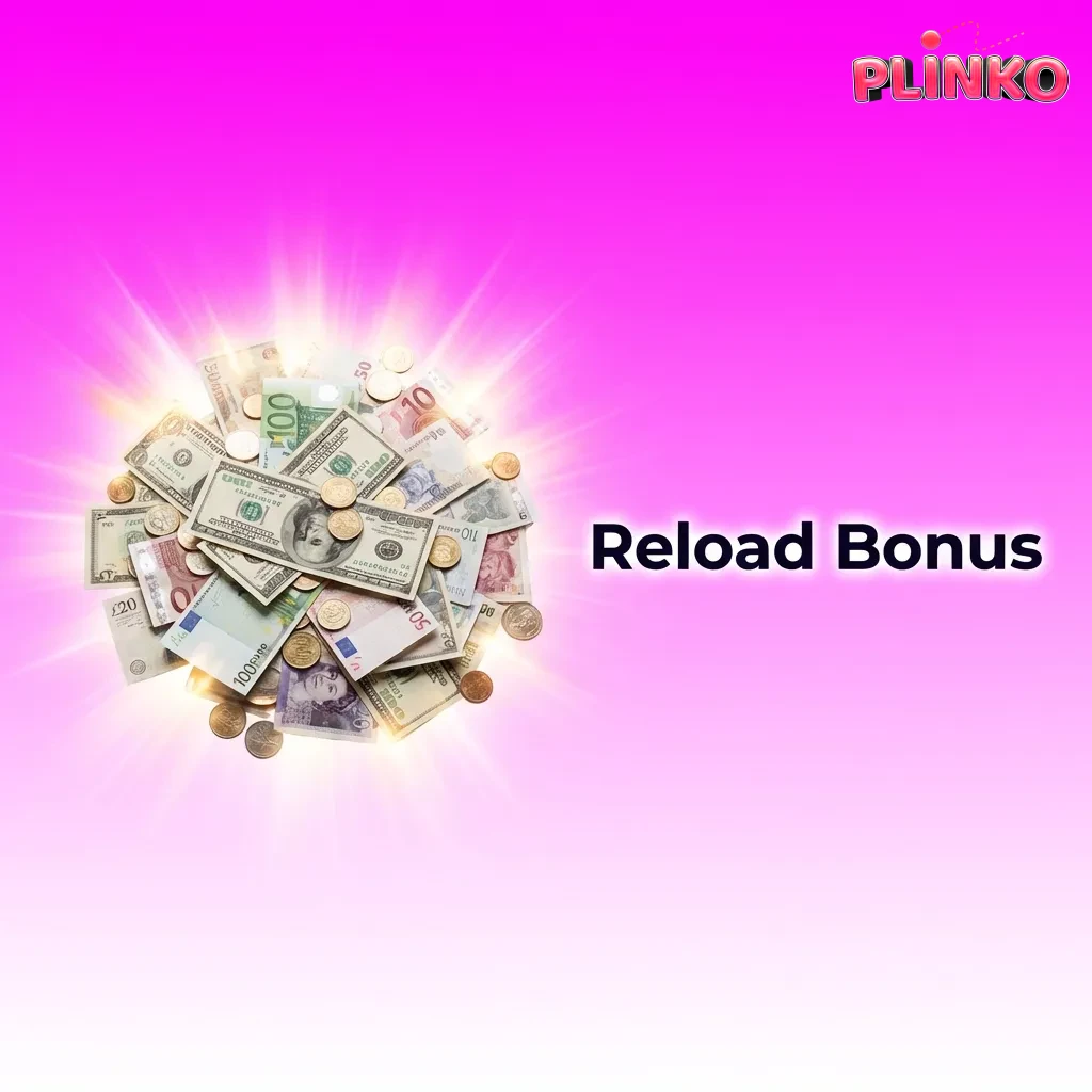 “Reload Bonus” graphic highlighting repeated smaller deposit bonuses for Plinko players using UPI or wallet payments